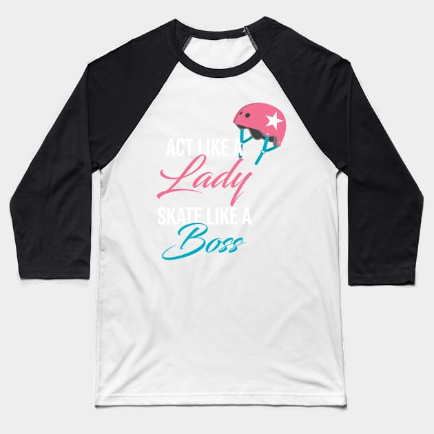 Act like a Lady Baseball T-Shirt by LeesaMay